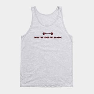 Gym Funny Quote Sweat is your Fat Crying Tank Top